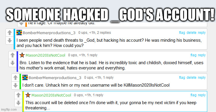 HELP ME!!! | SOMEONE HACKED _GOD'S ACCOUNT! | made w/ Imgflip meme maker