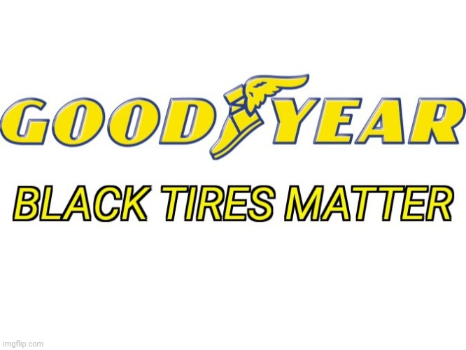 BOYCOTT | image tagged in boycott,tires,maga | made w/ Imgflip meme maker