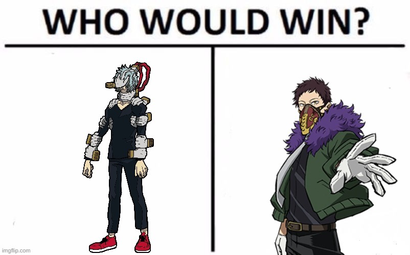 who do you think would win? | image tagged in who would win,my hero academia,memes,anime,anime meme | made w/ Imgflip meme maker