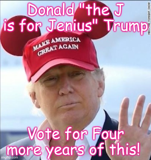 Trump 2020 Trumpeteers | Donald "the J is for Jenius" Trump; Vote for Four more years of this! | image tagged in donald trump trumpeteer,election,trump,mickey mouse,covid-19,republican | made w/ Imgflip meme maker