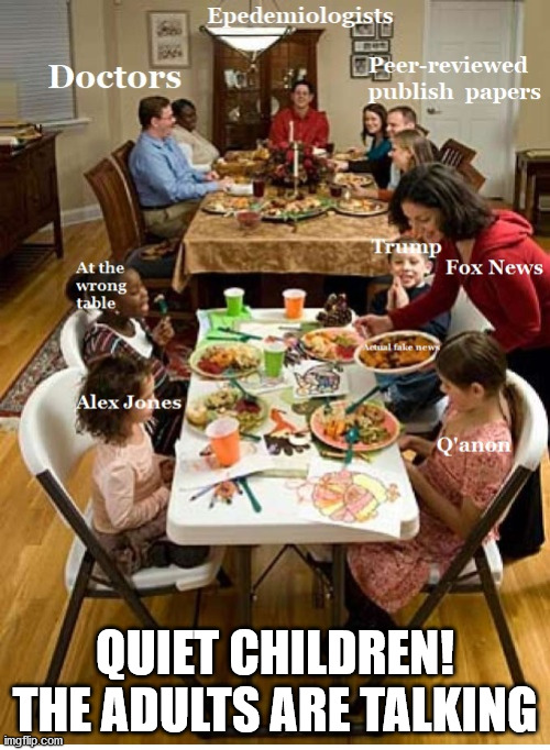 Trump Thanksgiving | QUIET CHILDREN! THE ADULTS ARE TALKING | image tagged in donald trump,thanksgiving | made w/ Imgflip meme maker