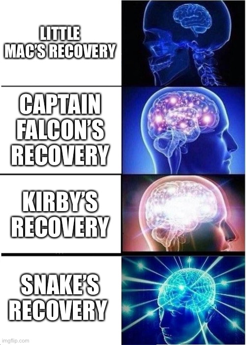 Expanding Brain | LITTLE MAC’S RECOVERY; CAPTAIN FALCON’S RECOVERY; KIRBY’S RECOVERY; SNAKE’S RECOVERY | image tagged in memes,expanding brain | made w/ Imgflip meme maker