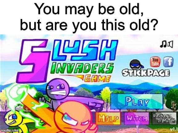 Nostalgia so good. | You may be old, but are you this old? | image tagged in memes,nostalgia,funny,pie charts,blank white template,gifs | made w/ Imgflip meme maker