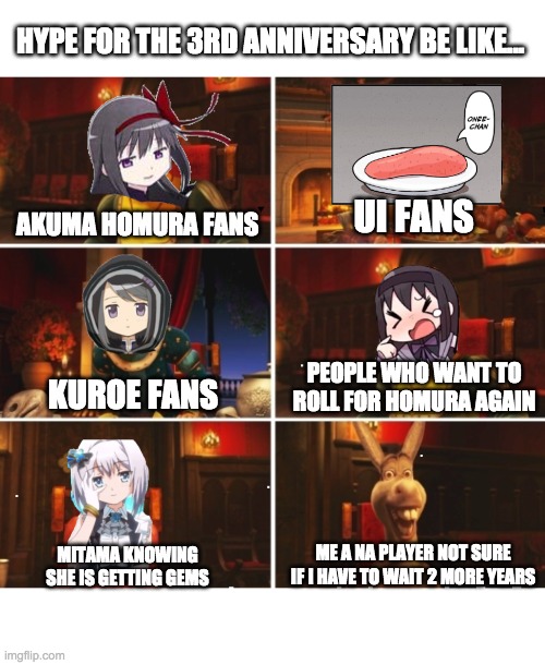 Magia fans during the 3rd Ana Hypetrain | HYPE FOR THE 3RD ANNIVERSARY BE LIKE... AKUMA HOMURA FANS; UI FANS; PEOPLE WHO WANT TO ROLL FOR HOMURA AGAIN; KUROE FANS; ME A NA PLAYER NOT SURE IF I HAVE TO WAIT 2 MORE YEARS; MITAMA KNOWING SHE IS GETTING GEMS | image tagged in puella magi madoka magica | made w/ Imgflip meme maker