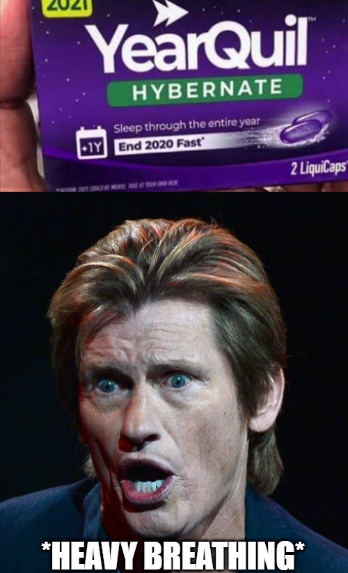 NyQuil, NyQuil, NyQuil, we love you, you giant f***ing Q! | *HEAVY BREATHING* | image tagged in no cure for cancer,nyquil,denis leary,yearquil | made w/ Imgflip meme maker