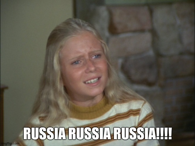 marcia marcia marcia | RUSSIA RUSSIA RUSSIA!!!! | image tagged in marcia marcia marcia | made w/ Imgflip meme maker