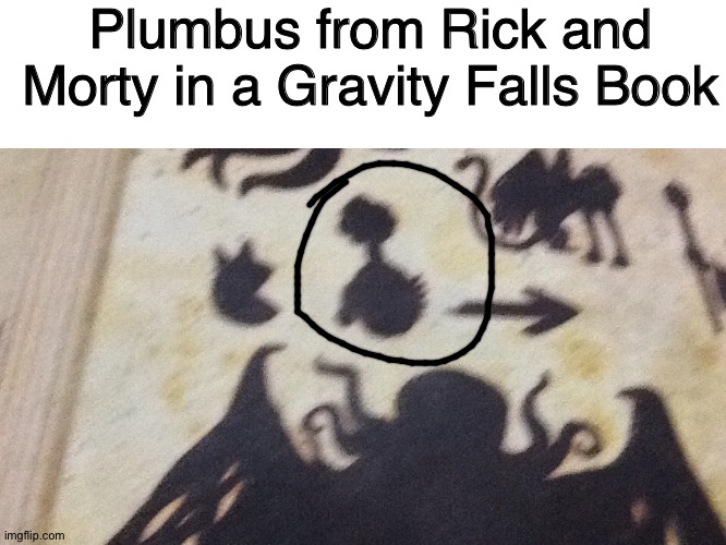 A Plumbus! | Plumbus from Rick and Morty in a Gravity Falls Book | image tagged in rick and morty,pickle rick,gravity falls,mystery,portal,memes | made w/ Imgflip meme maker