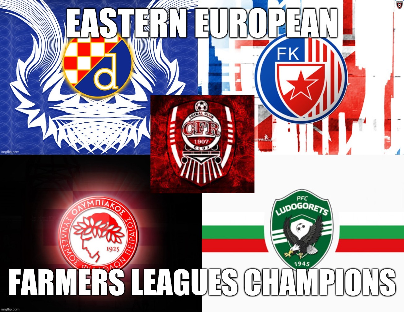 Balkan Farmers Leagues Champions 2020 | EASTERN EUROPEAN; FARMERS LEAGUES CHAMPIONS | image tagged in memes,funny,football,soccer,cfr cluj,romania | made w/ Imgflip meme maker