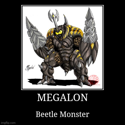 Megalon | image tagged in demotivationals,godzilla,megalon | made w/ Imgflip demotivational maker