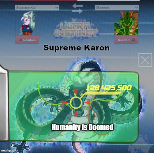 Supreme Karon... |  Humanity is Doomed | image tagged in karen,dragon ball,memes,funny,omg karen | made w/ Imgflip meme maker