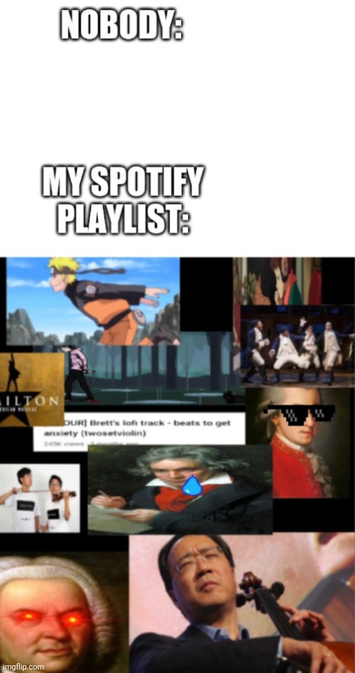 Spotify playlist | image tagged in memes | made w/ Imgflip meme maker