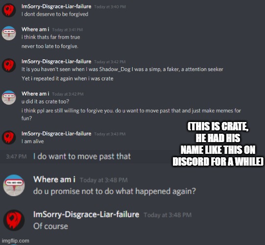 (THIS IS CRATE, HE HAD HIS NAME LIKE THIS ON DISCORD FOR A WHILE) | made w/ Imgflip meme maker