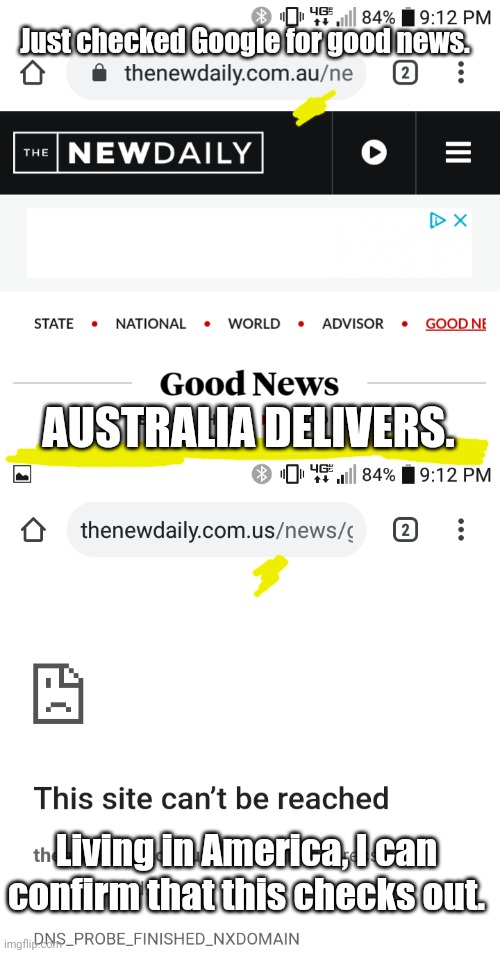 Ever have one of those countries? | Just checked Google for good news. AUSTRALIA DELIVERS. Living in America, I can confirm that this checks out. | image tagged in australia,meanwhile in australia | made w/ Imgflip meme maker