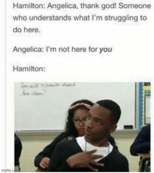 lol | image tagged in memes,funny,repost,hamilton | made w/ Imgflip meme maker