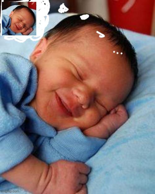 sleeping baby laughing | image tagged in sleeping baby laughing | made w/ Imgflip meme maker