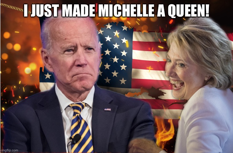 Hillary gQueen maker | I JUST MADE MICHELLE A QUEEN! | image tagged in dem's making changes,biden,michelle obama,funny,meme,upvote | made w/ Imgflip meme maker