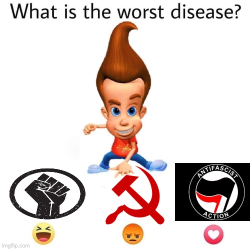 What is the worst disease | image tagged in politics | made w/ Imgflip meme maker