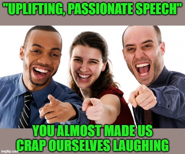 "UPLIFTING, PASSIONATE SPEECH" | made w/ Imgflip meme maker