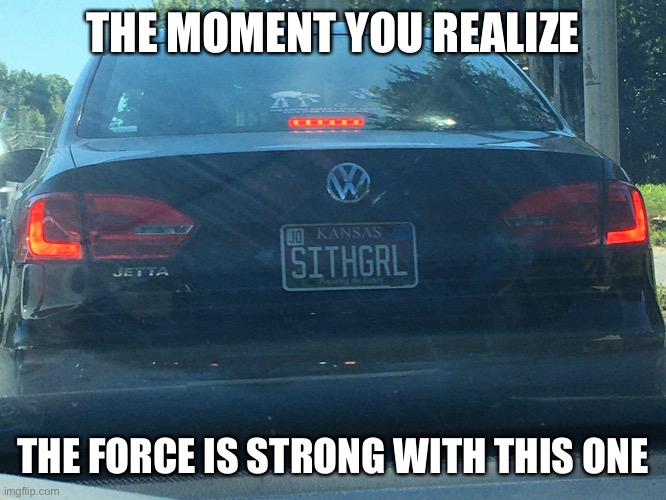 Star Wars Sith Girl | THE MOMENT YOU REALIZE; THE FORCE IS STRONG WITH THIS ONE | image tagged in star wars,starwars,girls,sith,dark side,the dark side | made w/ Imgflip meme maker