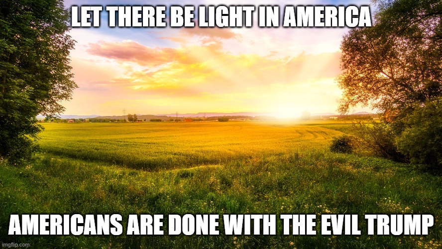 Biden - Harris 2020 | LET THERE BE LIGHT IN AMERICA; AMERICANS ARE DONE WITH THE EVIL TRUMP | image tagged in joe biden,biden,kamala harris,2020,dump trump,hope | made w/ Imgflip meme maker