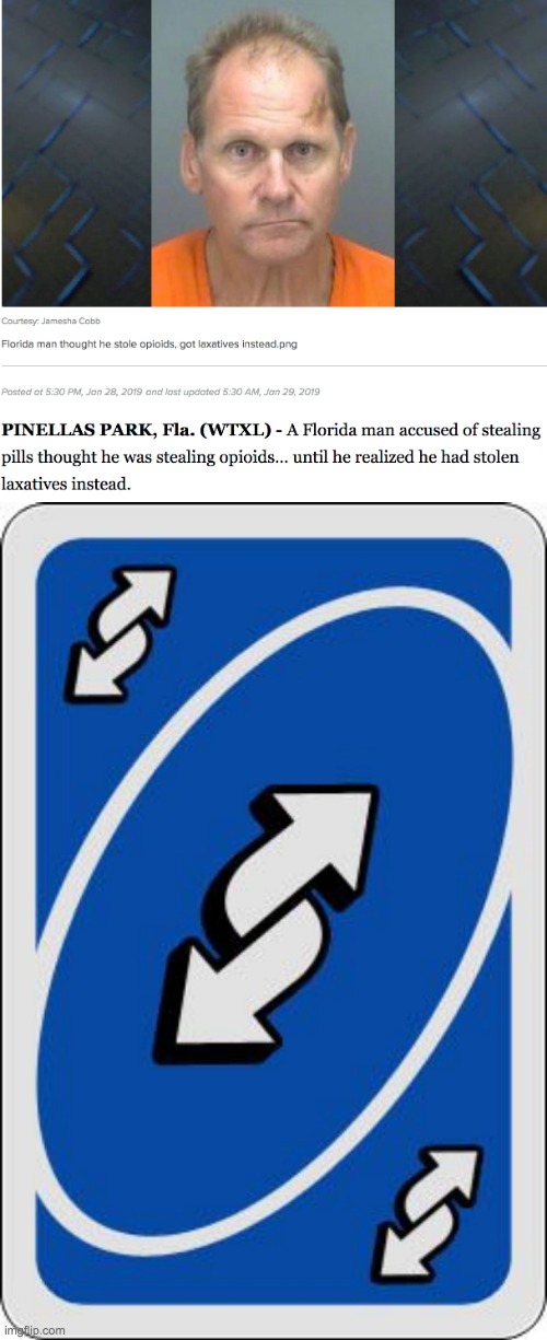 Florida man did it again | image tagged in uno reverse card,florida man,laxatives | made w/ Imgflip meme maker