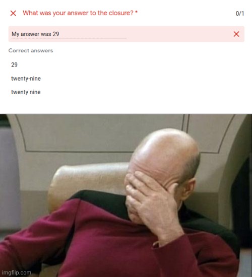 Aaaaaahhhhh!!!! | image tagged in memes,captain picard facepalm | made w/ Imgflip meme maker