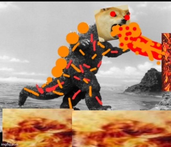 image tagged in burning dogezilla | made w/ Imgflip meme maker