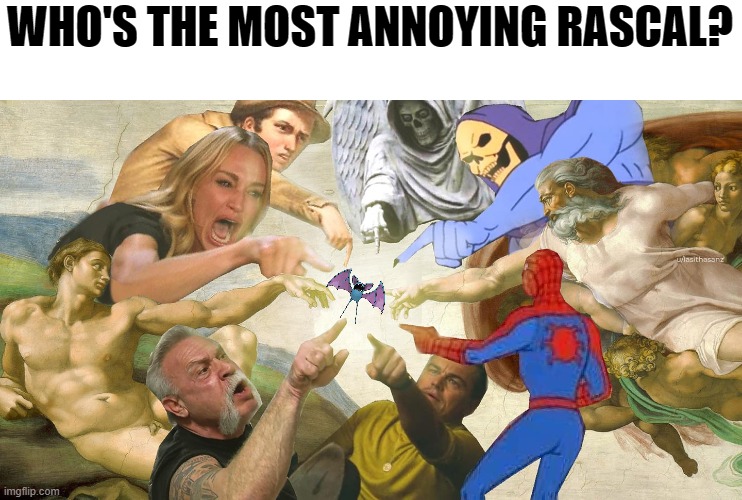 Zubat | WHO'S THE MOST ANNOYING RASCAL? | image tagged in zubat,pokemon,spiderman,woman yelling at cat,annoying,skeletor | made w/ Imgflip meme maker