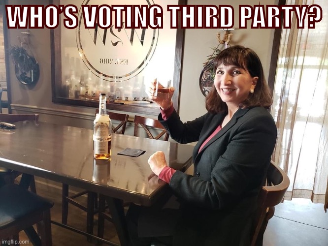 Any Greens or JoJo fans in the building? | WHO’S VOTING THIRD PARTY? | image tagged in jo jorgensen bourbon,third party,third party candidates,election 2020,2020 elections,election | made w/ Imgflip meme maker