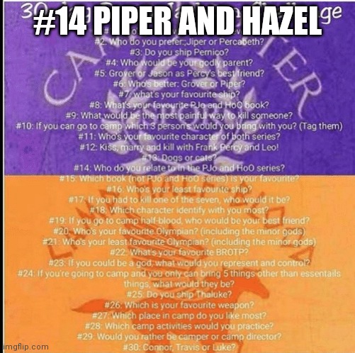#14! | #14 PIPER AND HAZEL | image tagged in percy jackson 30 day challenge | made w/ Imgflip meme maker