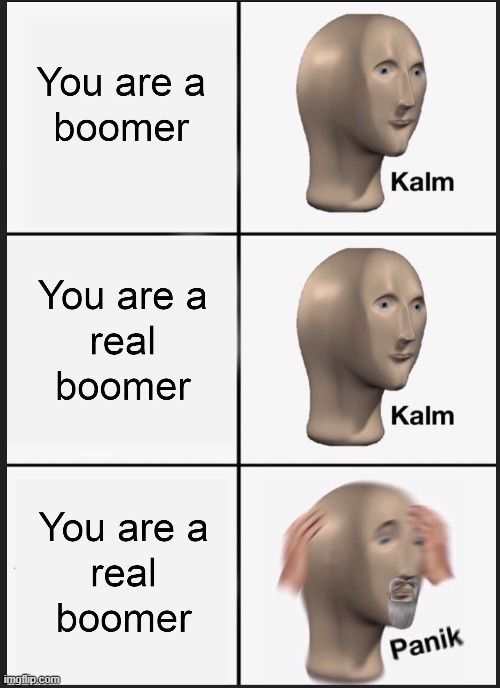 Boomer | image tagged in funny memes | made w/ Imgflip meme maker
