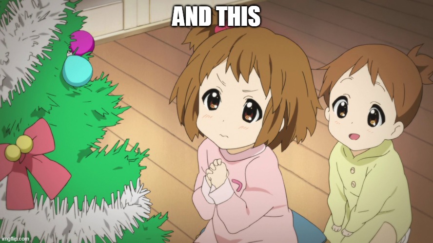 Anime K-On | AND THIS | image tagged in anime k-on | made w/ Imgflip meme maker