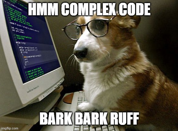 Corgi |  HMM COMPLEX CODE; BARK BARK RUFF | image tagged in corgi hacker | made w/ Imgflip meme maker