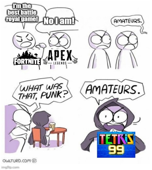 Tetris 99 is the best battle royal game there is | image tagged in blank white template,tetris,memes,funny,fun | made w/ Imgflip meme maker