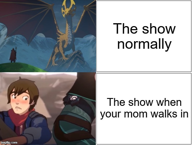 Not sure if this counts as anime... oh well (crosspost w/ DragonPrince stream) | image tagged in that moment when,moms,tv | made w/ Imgflip meme maker