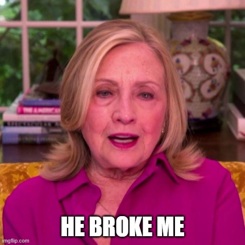  HE BROKE ME | made w/ Imgflip meme maker