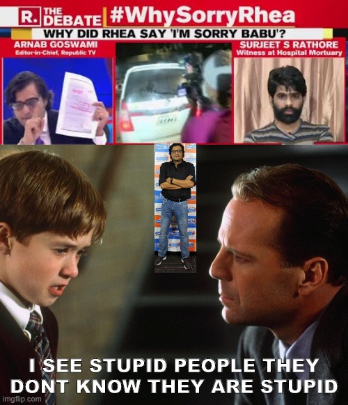Arnab | I SEE STUPID PEOPLE THEY DONT KNOW THEY ARE STUPID | image tagged in funny | made w/ Imgflip meme maker