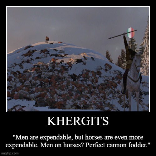 Khergits horse spam | image tagged in funny,demotivationals,mount and blade | made w/ Imgflip demotivational maker