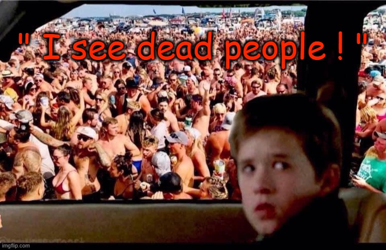 "I see dead people !" | " I see dead people ! " | image tagged in the sixth sense | made w/ Imgflip meme maker