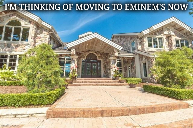 If I ever make it out of Drake's place | I'M THINKING OF MOVING TO EMINEM'S NOW | image tagged in city | made w/ Imgflip meme maker