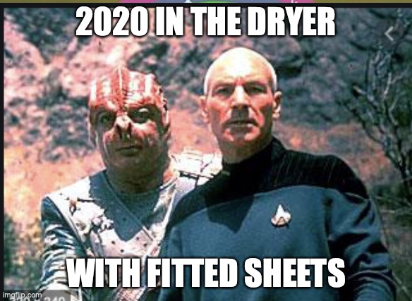 Darmok on 2020 | 2020 IN THE DRYER; WITH FITTED SHEETS | image tagged in star trek,2020 | made w/ Imgflip meme maker