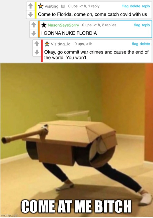 COME AT ME BITCH | made w/ Imgflip meme maker