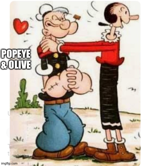 POPEYE & OLIVE | made w/ Imgflip meme maker