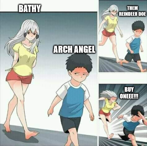 Anime boy running | THEM REINDEER DOE; BATHY; ARCH ANGEL; BUY ONEEE!!! | image tagged in anime boy running | made w/ Imgflip meme maker