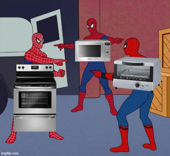 oven vs oven vs oven | image tagged in spider man triple | made w/ Imgflip meme maker