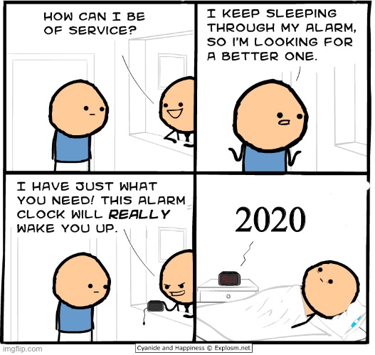 2020 sucks | 2020 | image tagged in wake up alarm clock,2020,2020 sucks | made w/ Imgflip meme maker