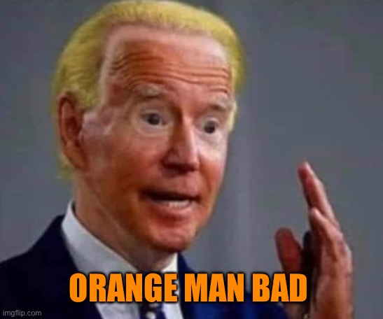 If ya can’t beat em, join em | ORANGE MAN BAD | image tagged in politics | made w/ Imgflip meme maker