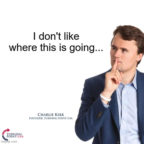 I don't like where this is going... | made w/ Imgflip meme maker