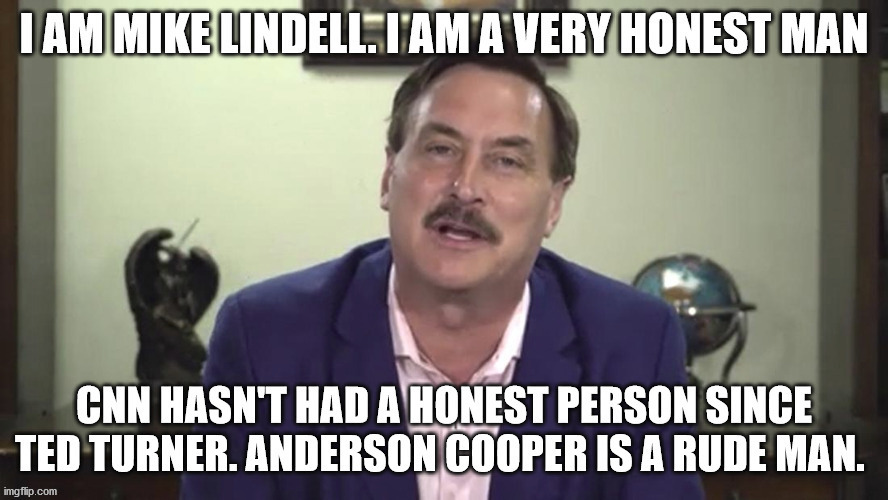 My pillow guy | image tagged in anderson cooper | made w/ Imgflip meme maker