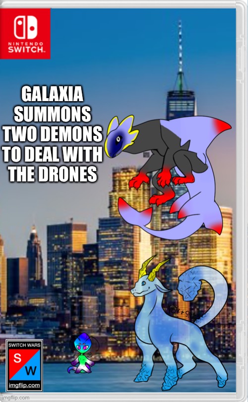 Weird demons IMO | GALAXIA SUMMONS TWO DEMONS TO DEAL WITH THE DRONES | made w/ Imgflip meme maker